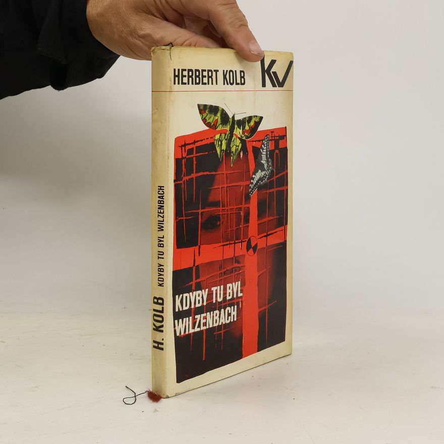 Herbert Kolb Kdyby tu byl Wilzenbach