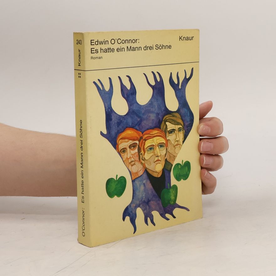 Edwin O'Connor Es hatte ein Mann drei Söhne