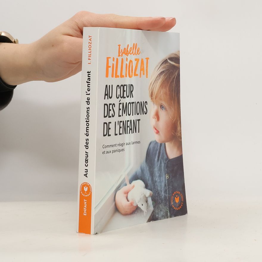Isabelle Filliozat Au coeur des émotions de l'enfant