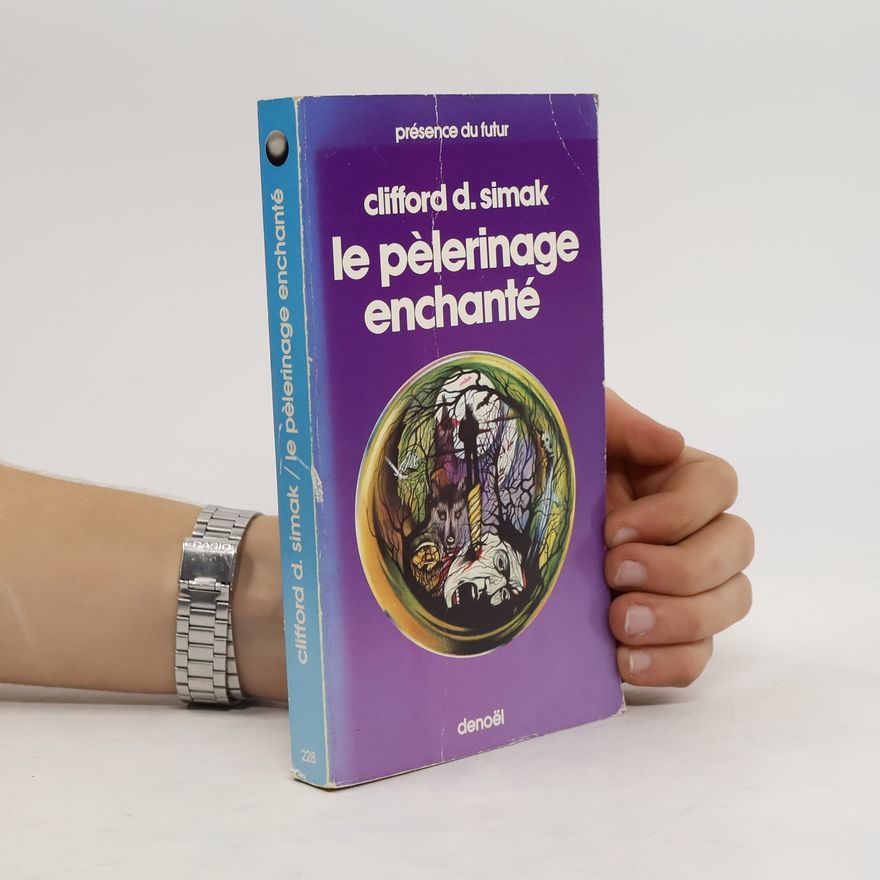 Clifford D. Simak Le pelerinage enchanté