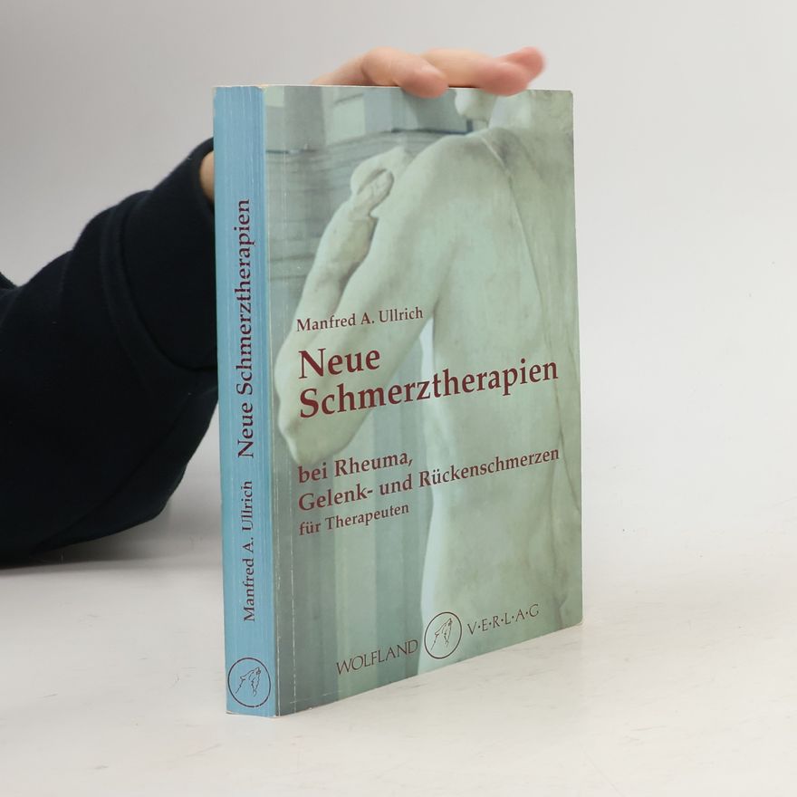 Manfred A. Ullrich Neue Schmerztherapien