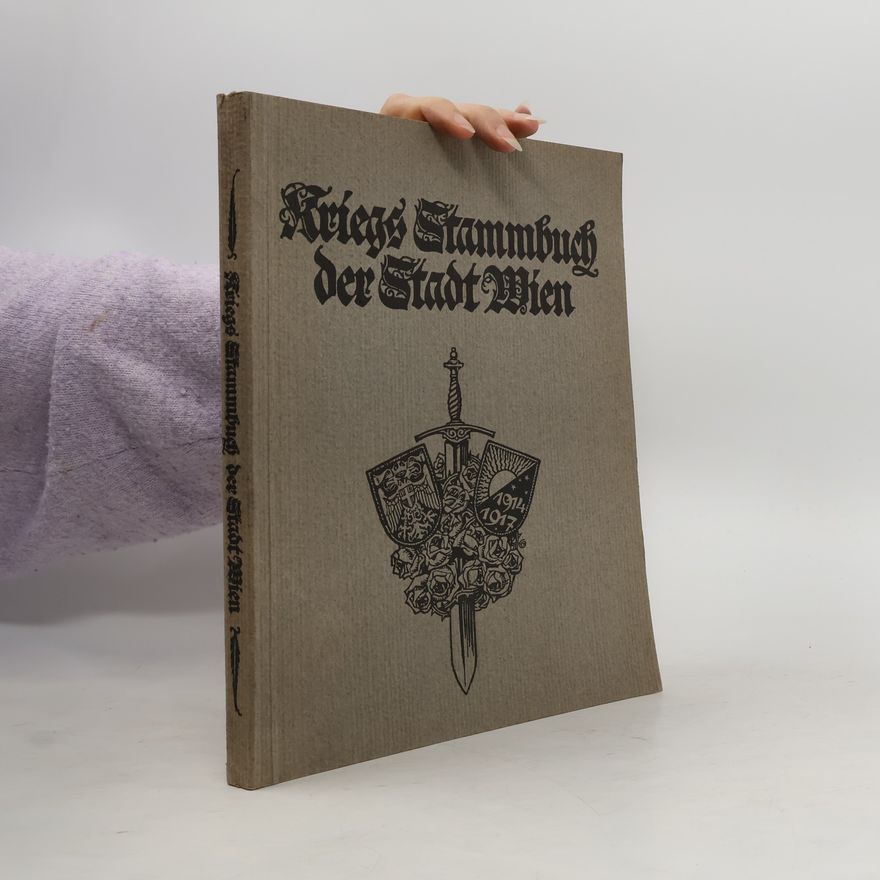 Autorenkollektiv Kriegs Stammbuch der Stadt Wien