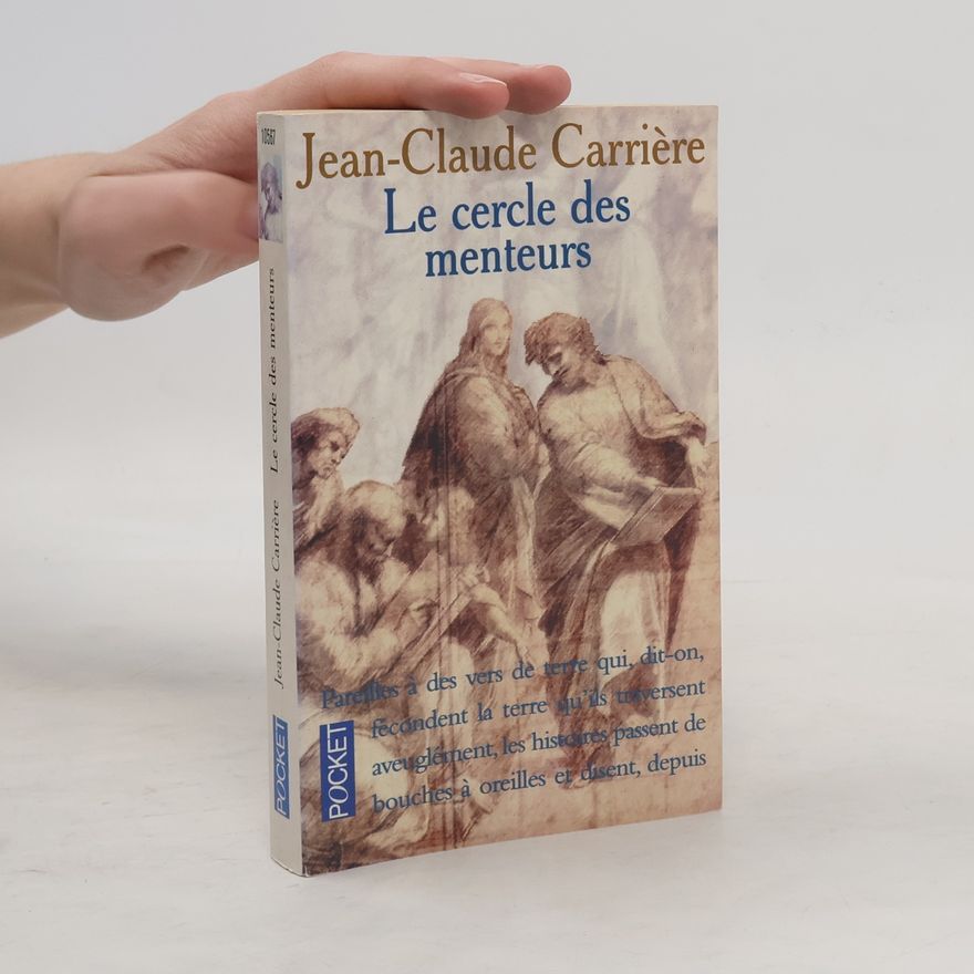 Jean-Claude Carrière Le cercle des menteurs
