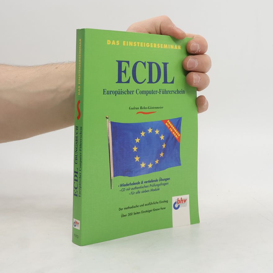 Gudrun Rehn-Göstenmeier Das Einsteigerseminar ECDL-Übungsbuch