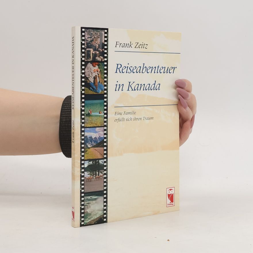 Frank Zeitz Reiseabenteuer in Kanada
