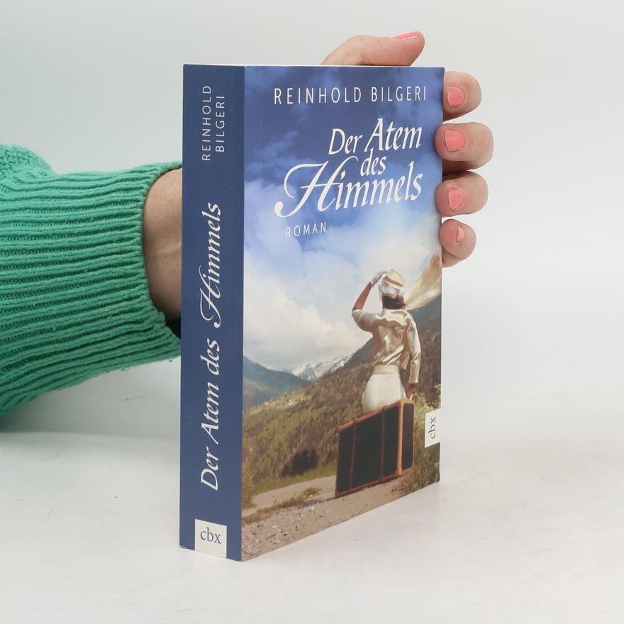 Reinhold Bilgeri Der Atem des Himmels