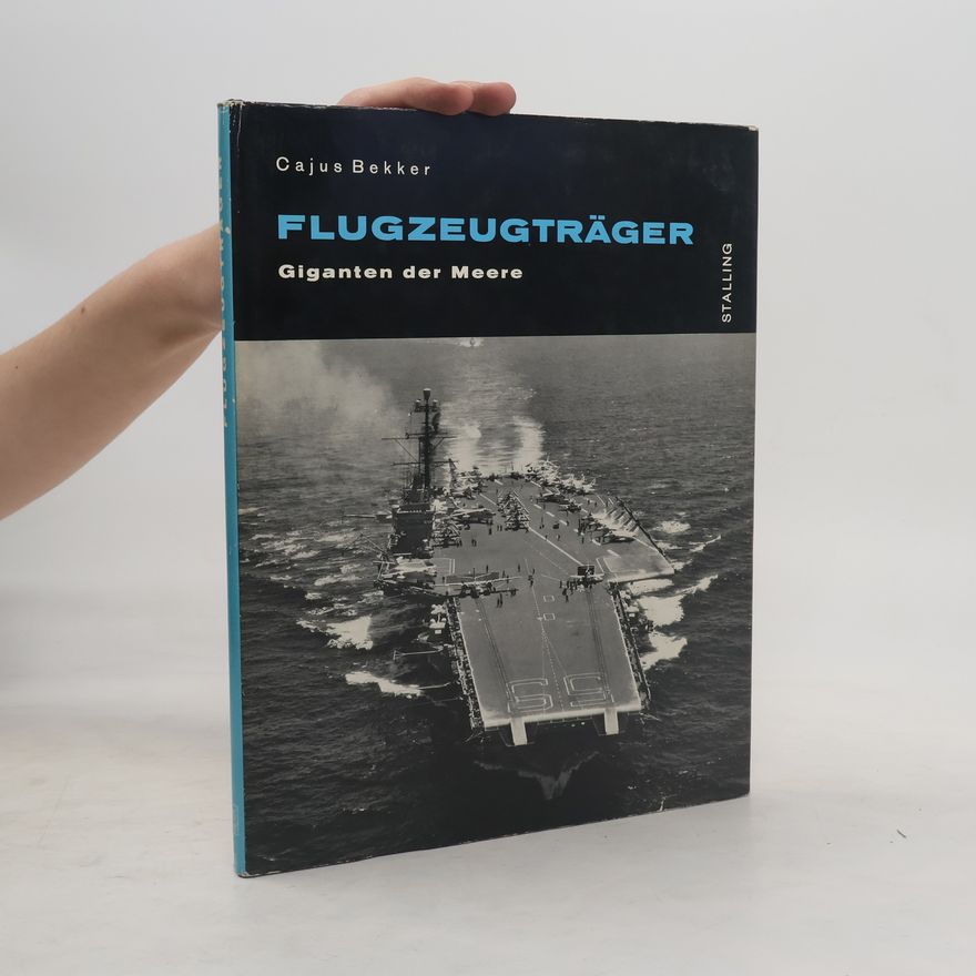 Cajus Bekker Flugzeugträger: Giganten der Meere