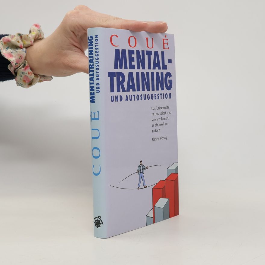 Émile Coué Mentaltraining und Autosuggestion