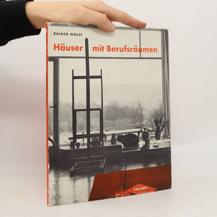 Rainer Wolff Häuser mit Berufsräumen