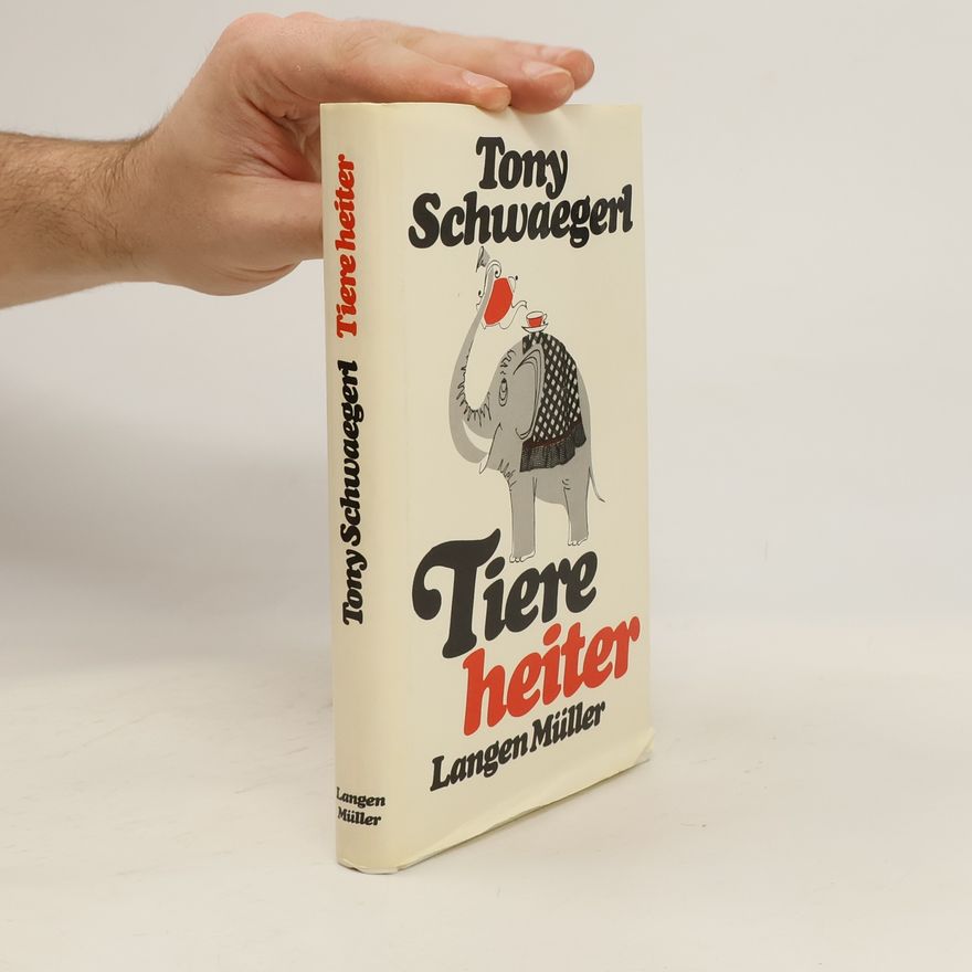 Tony Schwaegerl Tiere heiter