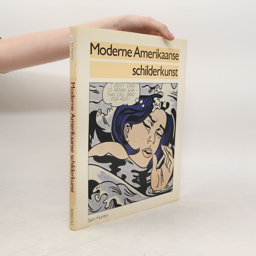 Sam Hunter Moderne Amerikaanse schilderkunst