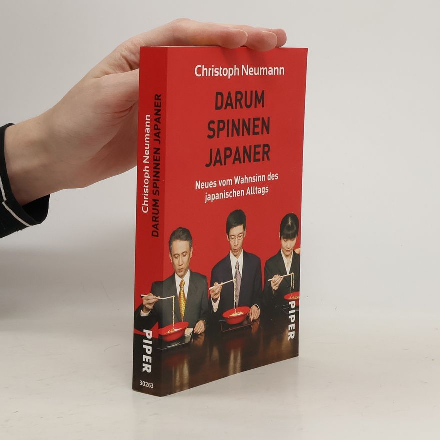 Christoph Neumann Darum spinnen Japaner