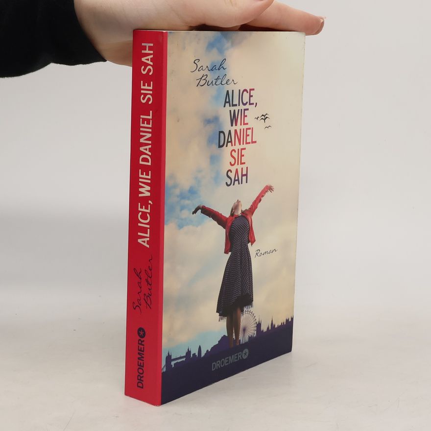Sarah Butler Alice, wie Daniel sie sah