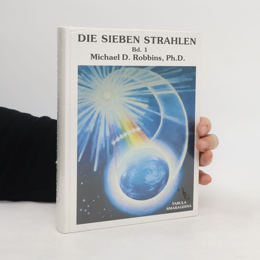 Michael D. Robbins Die sieben Strahlen