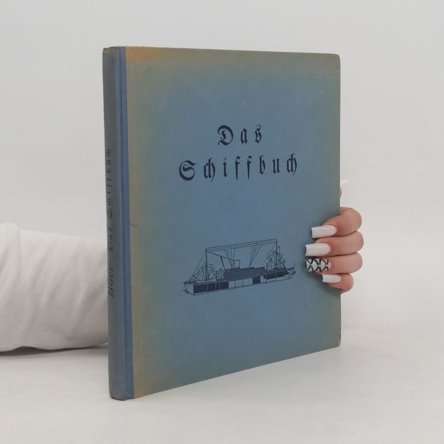 Friedrich Böer Das Schiffbuch