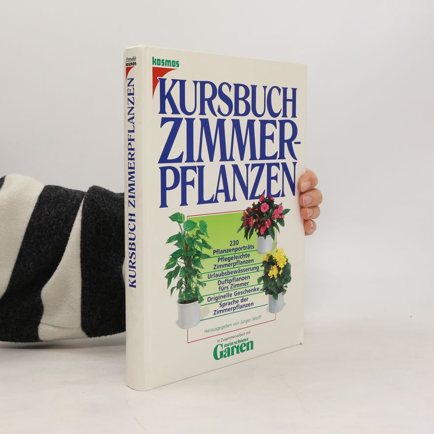 Jürgen Wolff Kursbuch Zimmerpflanzen