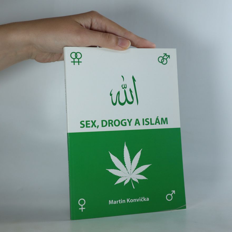 Martin Konvička Sex, drogy a islám