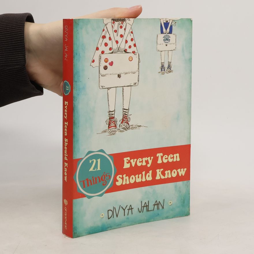Divya Jalan 21 Things Every Teen Should Know
