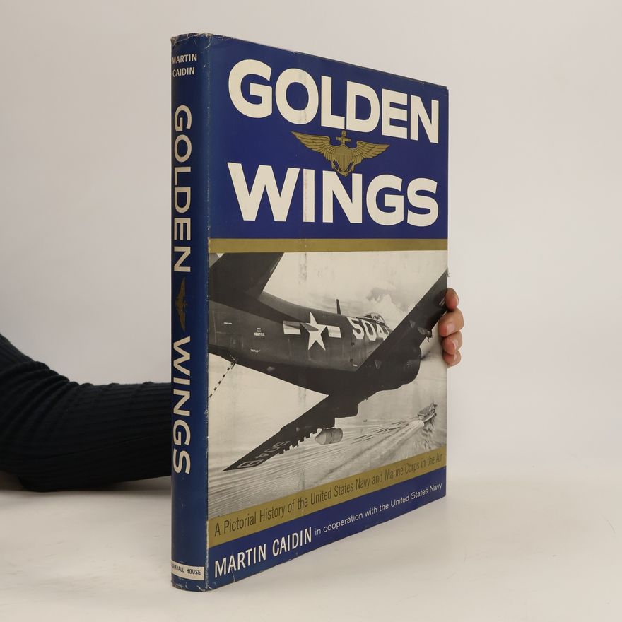 Martin Caidin Golden Wings