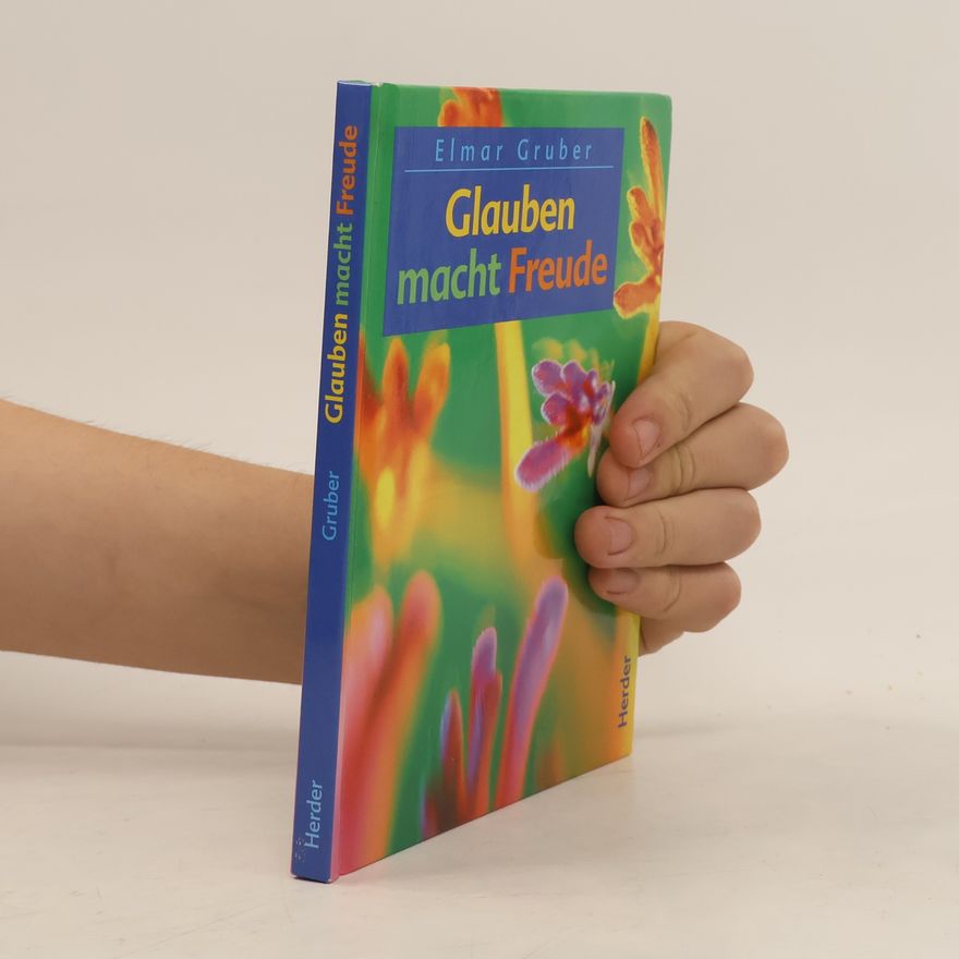 Elmar R. Gruber Glauben macht Freude