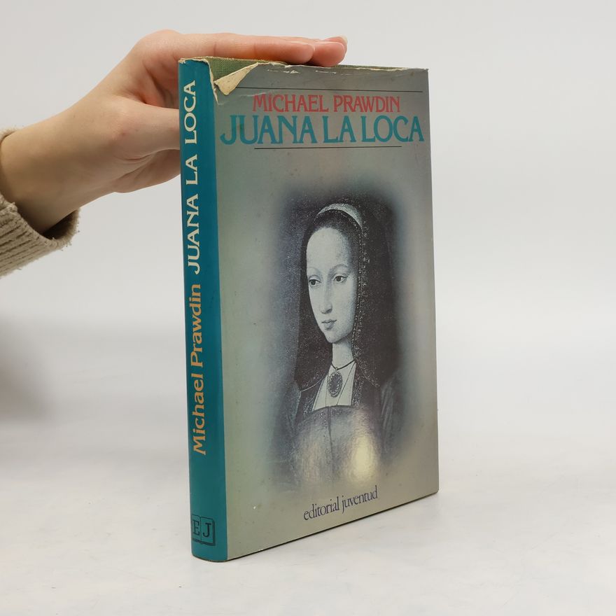 Michael Prawdin Juana la Loca