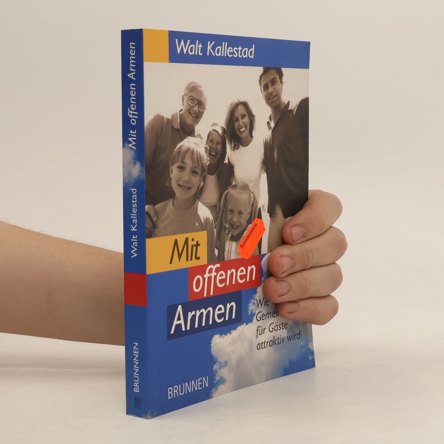 Walt P. Kallestad Mit offenen Armen