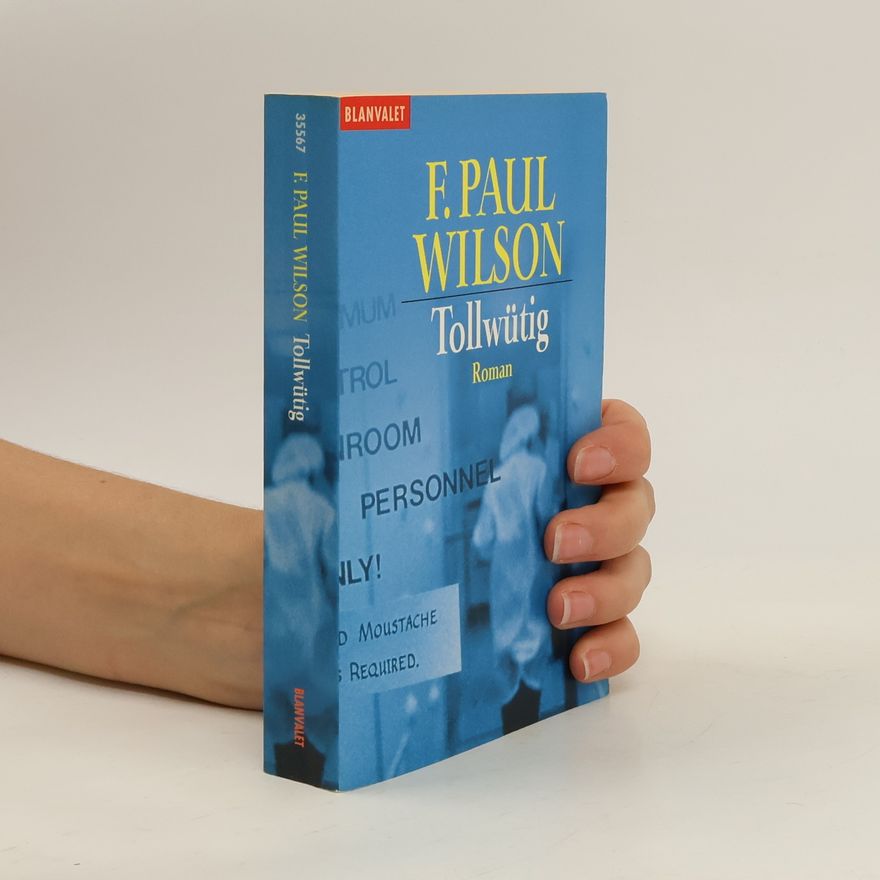 F. Paul Wilson Tollwütig