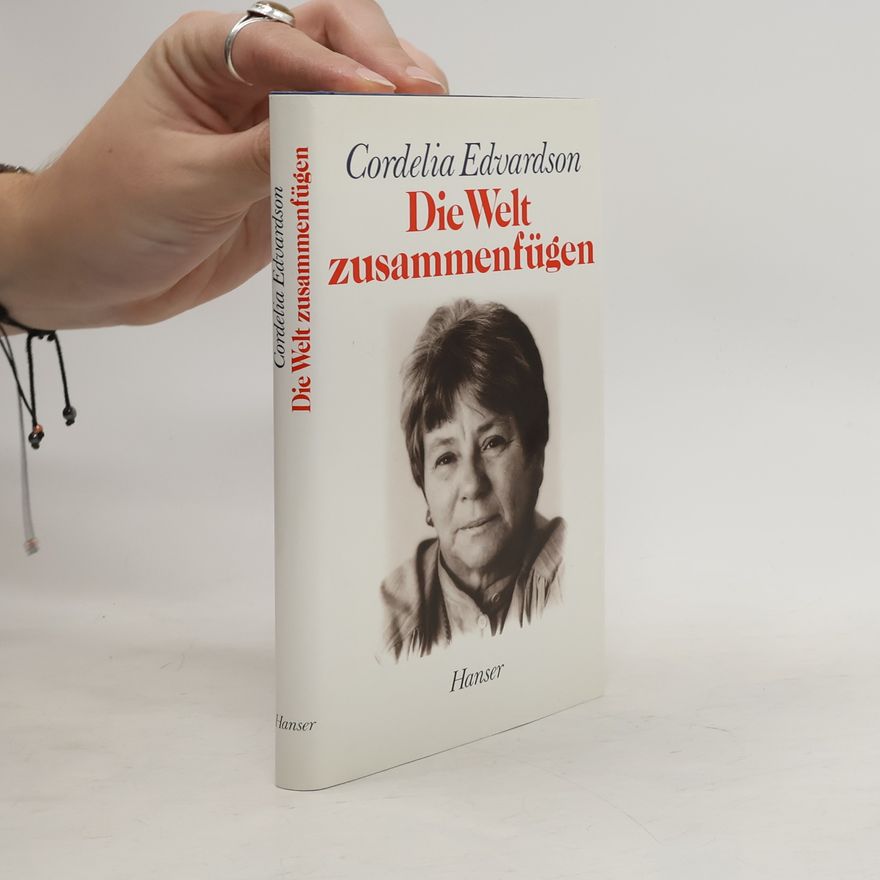 Cordelia Edvardson Die Welt zusammenfügen