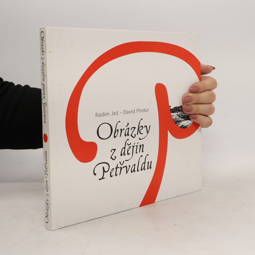 Radim Jež Obrázky z dějin Petřvaldu