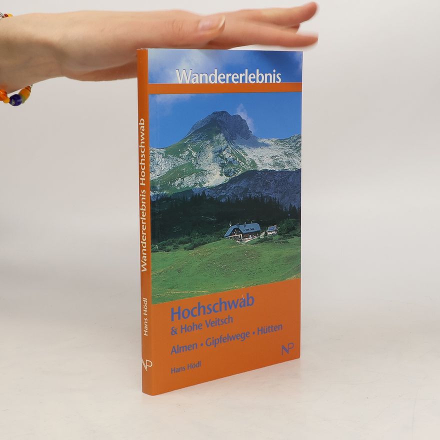 Hans Hödl Wandererlebnis Hochschwab & Hohe Veitsch