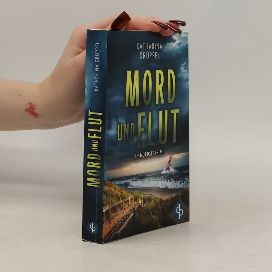 Katharina Drüppel Mord und Flut