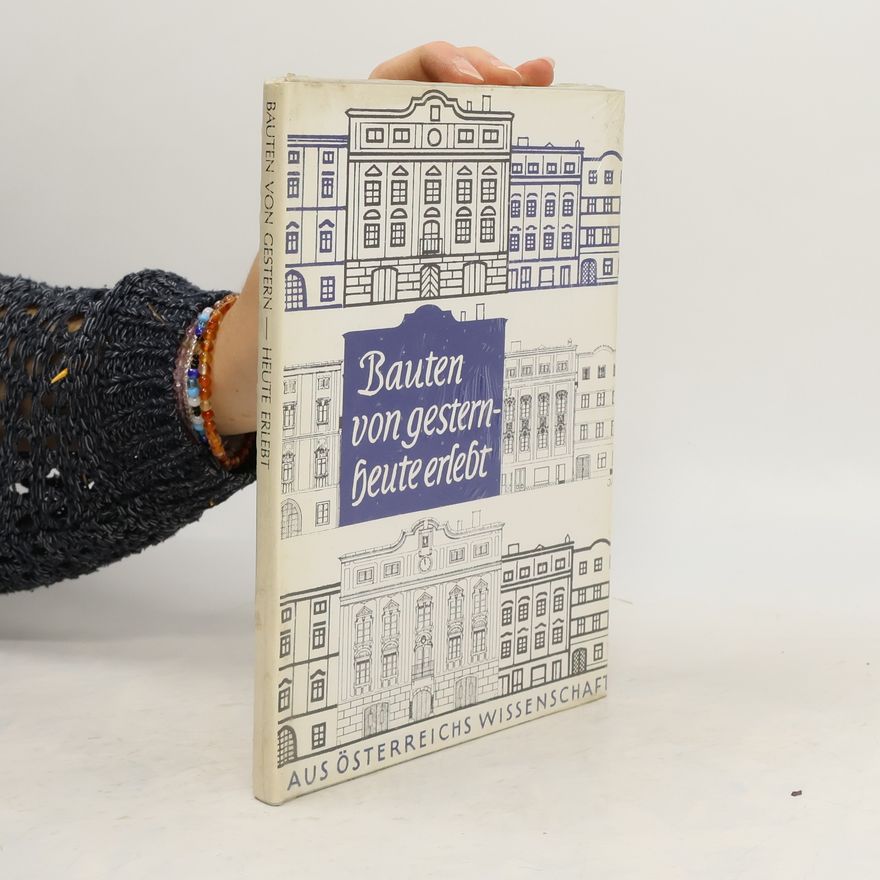 Autorenkollektiv Bauten von gestern, heute erlebt