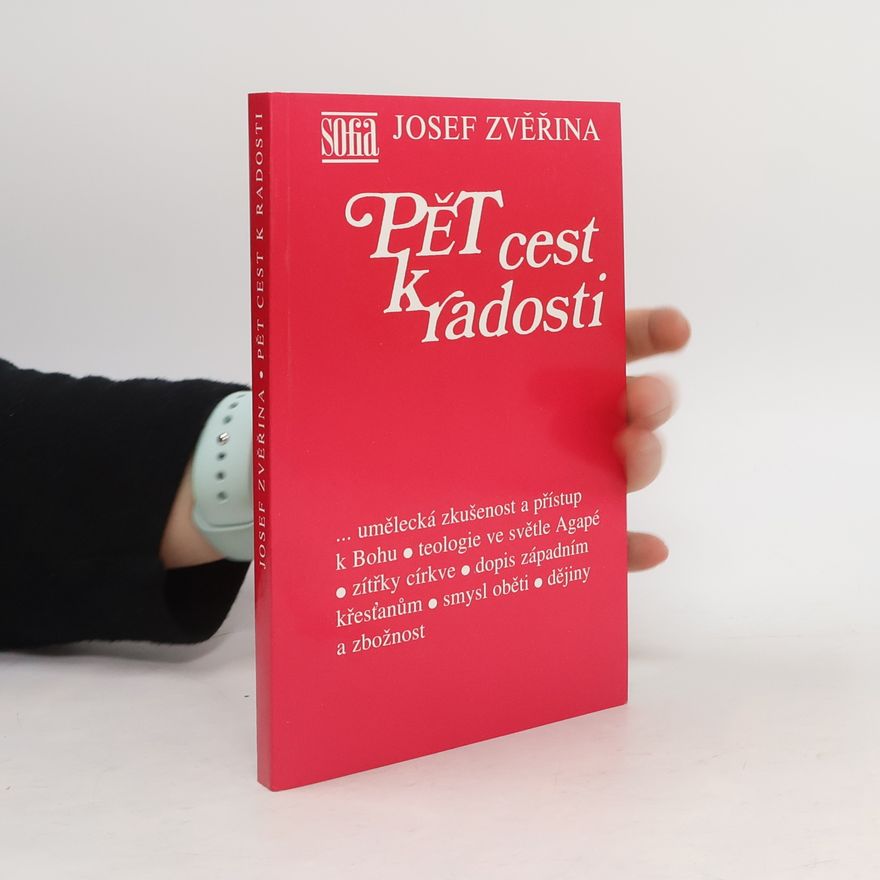 Josef Zvěřina Pět cest k radosti