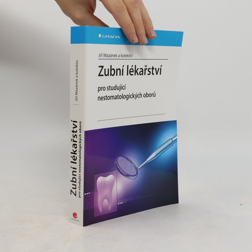 Jiří Mazánek Zubní lékařství pro studující nestomatologických oborů