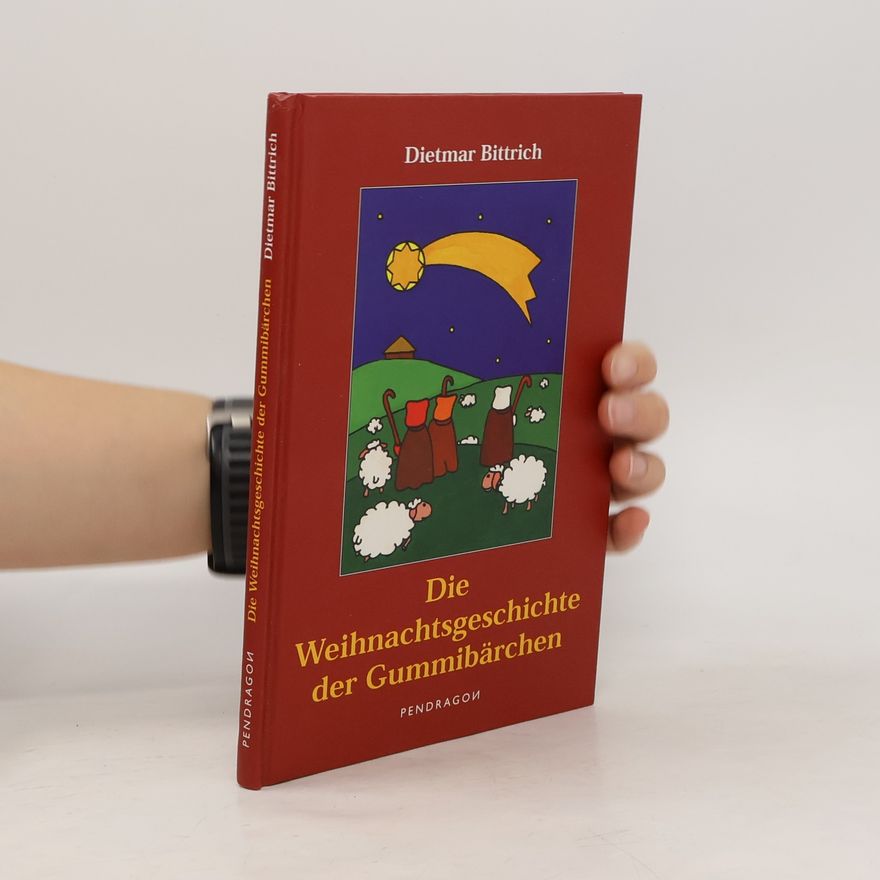 Dietmar Bittrich Die Weihnachtsgeschichte der Gummibärchen