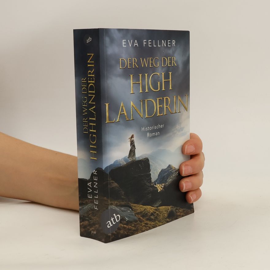 Eva Fellner Der Weg der Highlanderin