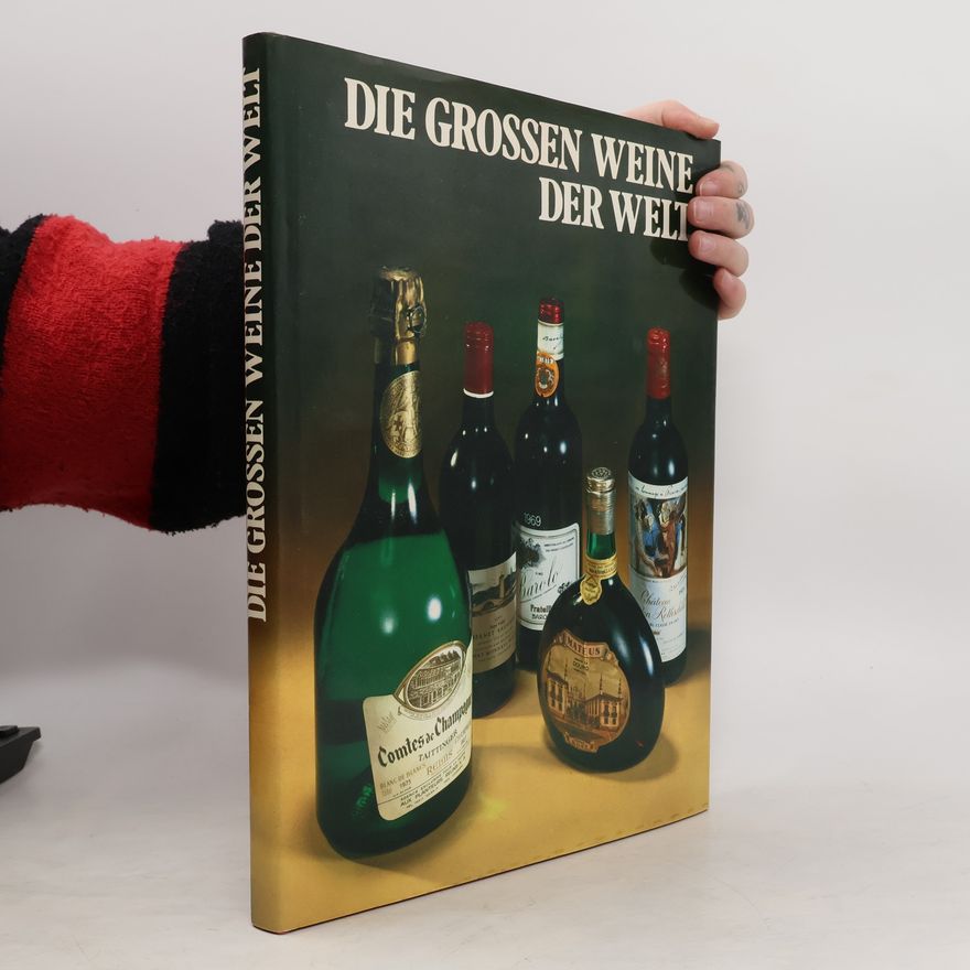 Collectif d'auteurs Die Grossen Weine der Welt