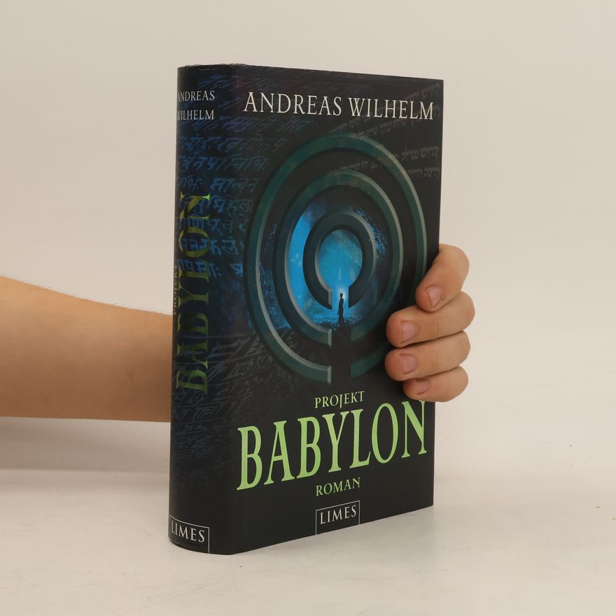 Andreas Wilhelm Projekt Babylon