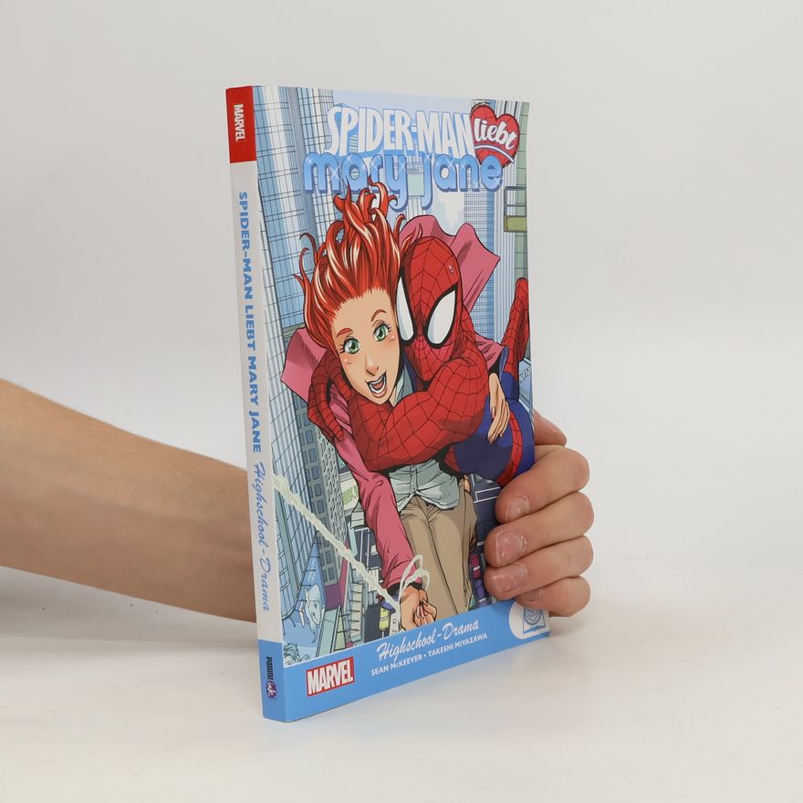 Sean McKeever Spider-Man liebt Mary Jane: Highschool-Drama