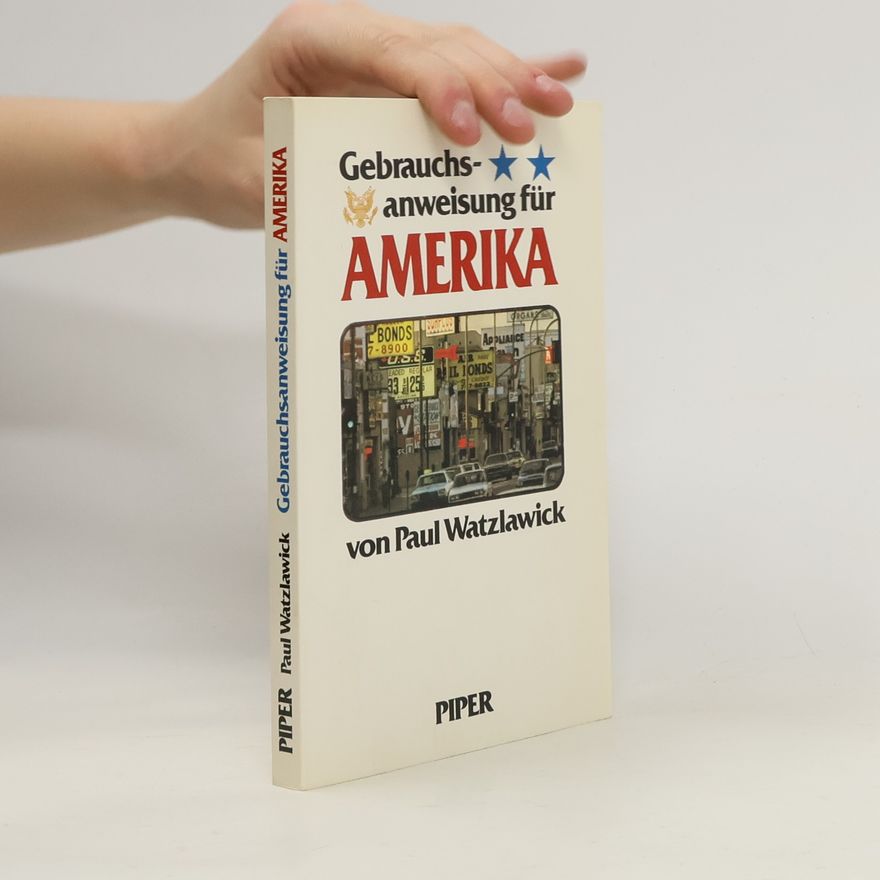 Paul Watzlawick Gebrauchsanweisung für Amerika