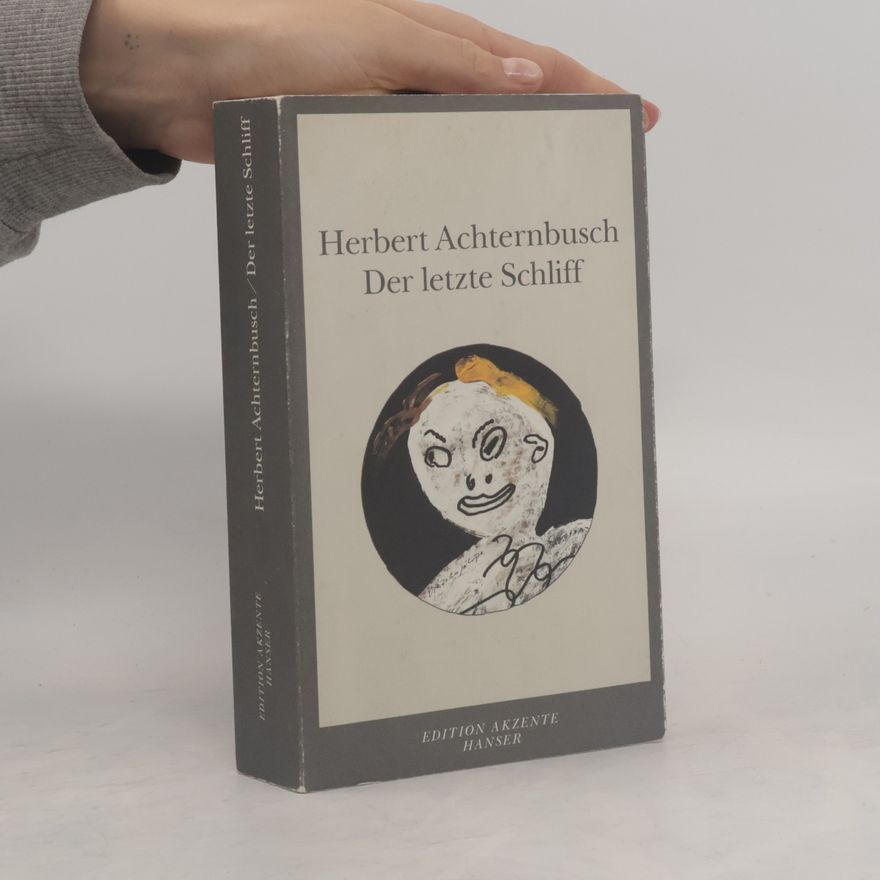 Herbert Achternbusch Edition Akzente: Der letzte Schliff