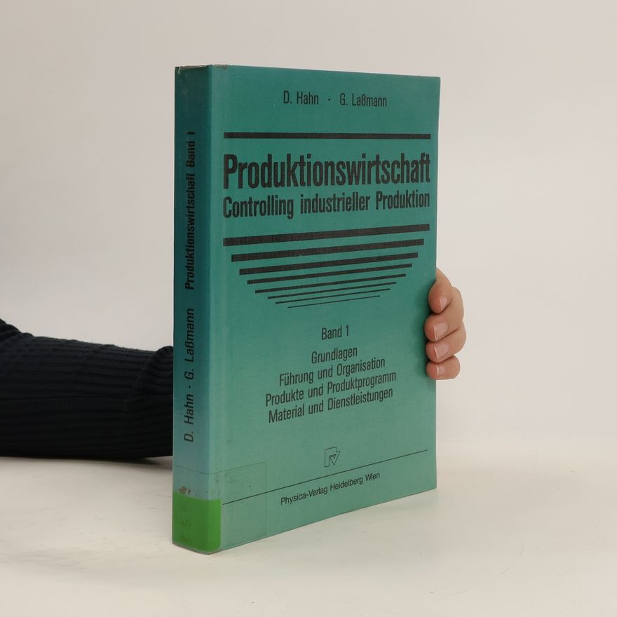 Dietger Hahn Produktionswirtschaft - Controlling im Industriebetrieb