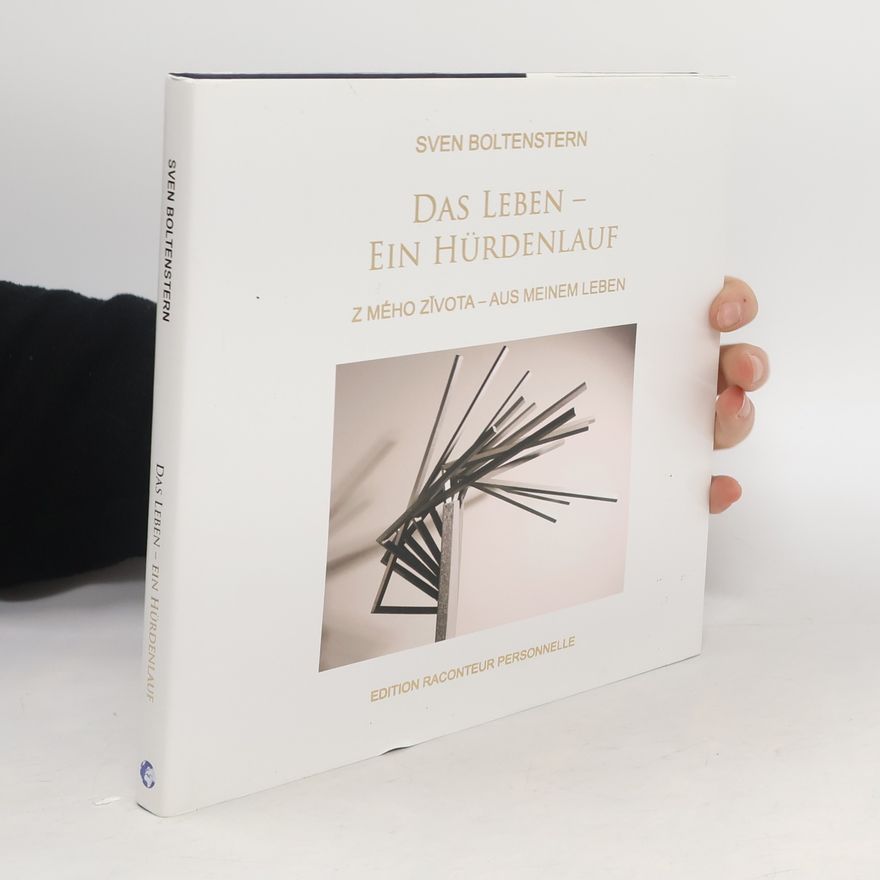 Sven Boltenstern Das Leben - Ein Hürdenlauf