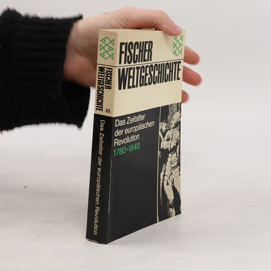 Louis Bergeron Fischer Weltgeschichte. Das Zeitalter der europäischen Revolution 1780-1848