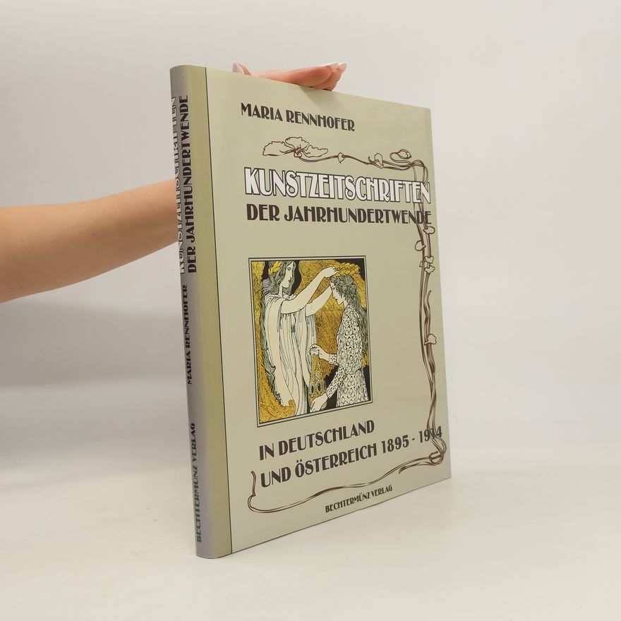 Maria Rennhofer Kunstzeitschriften der Jahrhundertwende in Deutschland und Österreich