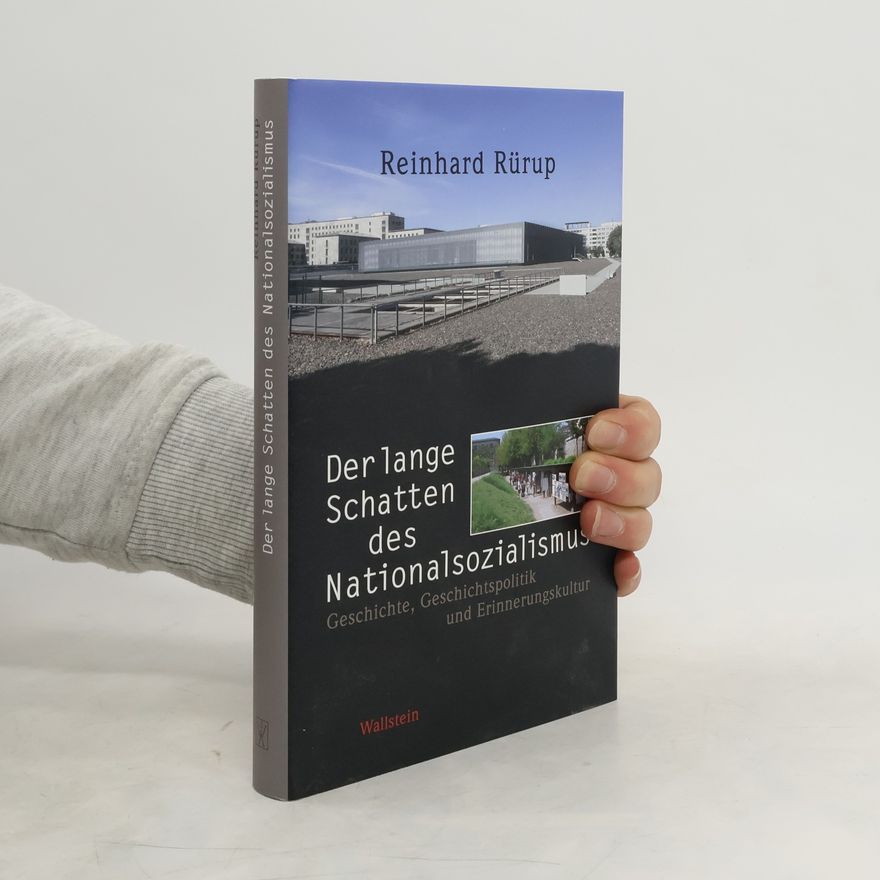 Reinhard Rürup Der lange Schatten des Nationalsozialismus