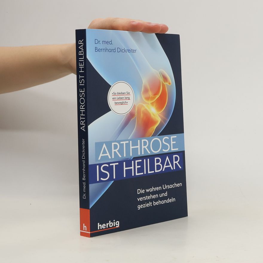 Bernhard Dickreiter Arthrose ist heilbar