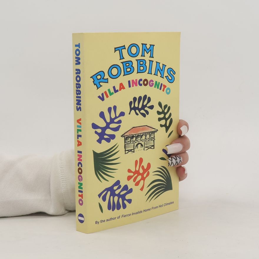 Tom Robbins Villa Incognito