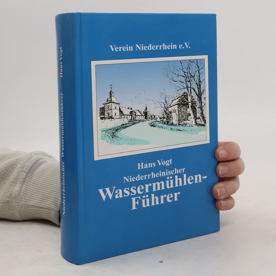 Hans Vogt Niederrheinischer Wassermühlenführer