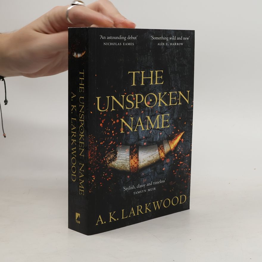 A. K. Larkwood The Unspoken Name